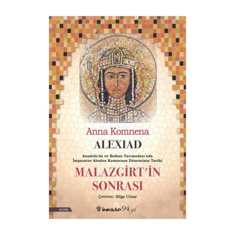 Alexiad -Malazgirt’in Sonrası - Anna Komnene Dünya Tarihi Fiyatı
