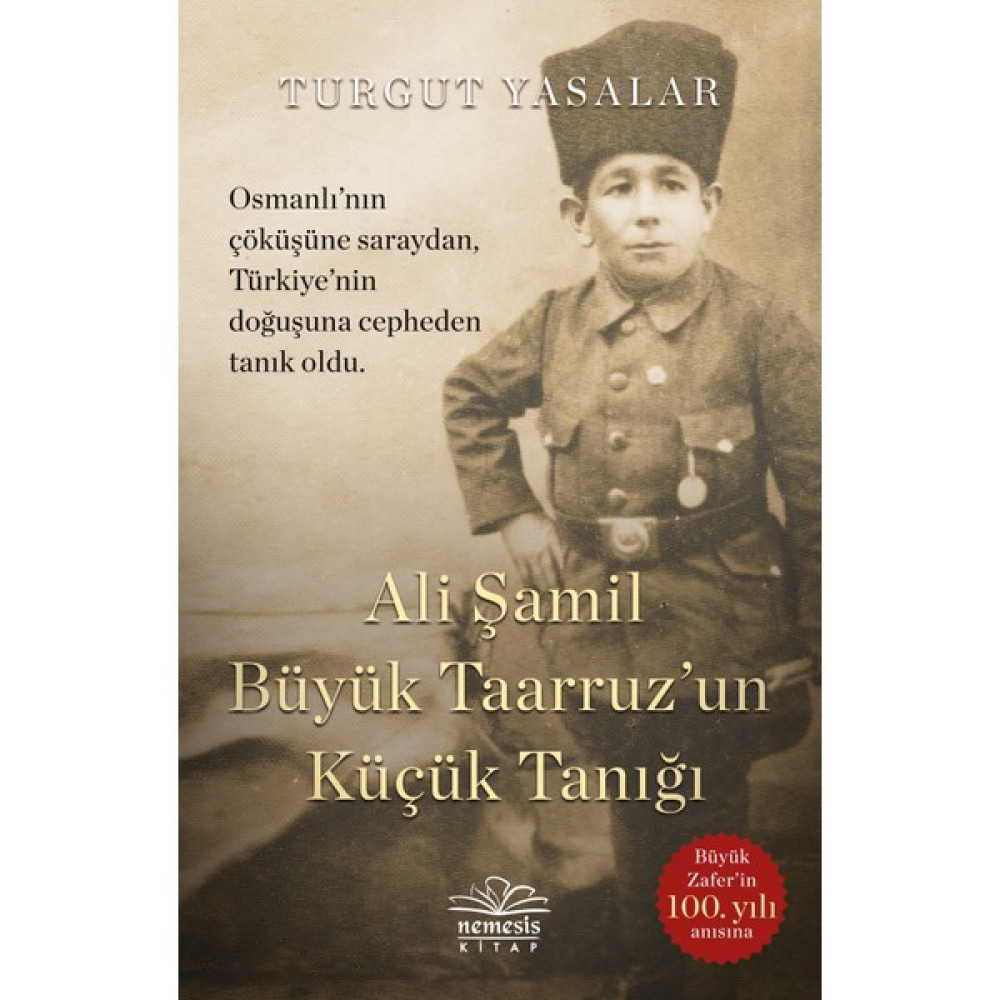 Ali Şamil Büyük Taarruz’un Küçük Tanığı - Turgut Yasalar Tarih Fiyatı