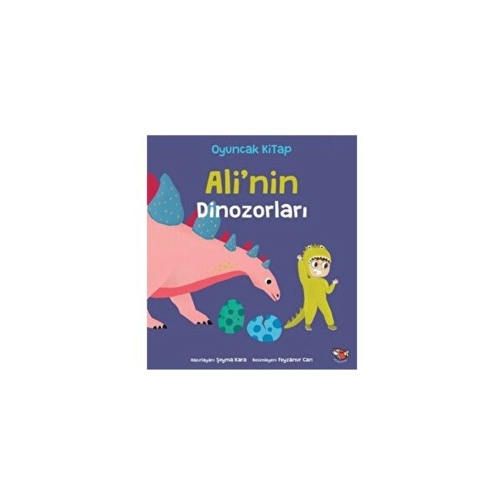 Ali'nin Dinozorları - Şeyma Kara Çocuk Masal Fiyatı