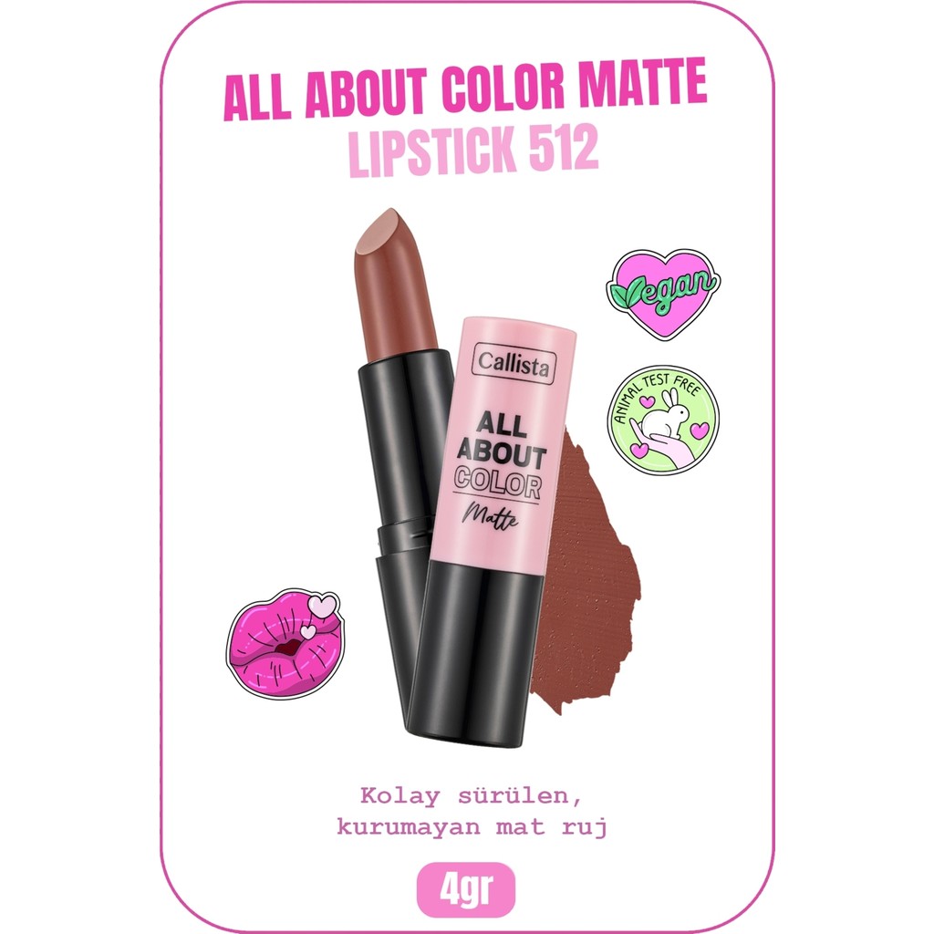 All About Color Matte Lipstick Nemlendirici Mat Ruj - 512 Mocha Muse - Kahverengi Rujlar & Dudak Parlatıcıları Fiyatı
