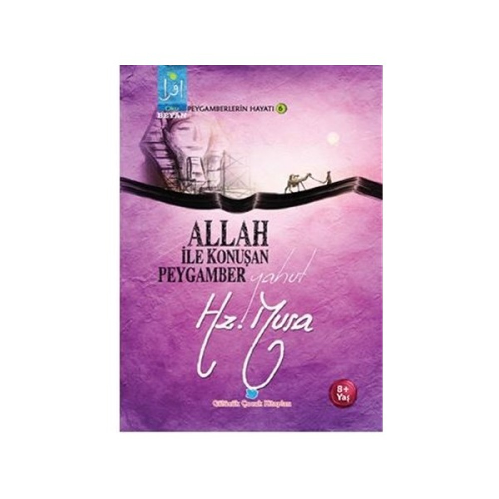 Allah İle Konuşan Peygamber Yahut Hz. Musa Okul Öncesi Eğitici & Öğretici Kitaplar Fiyatı