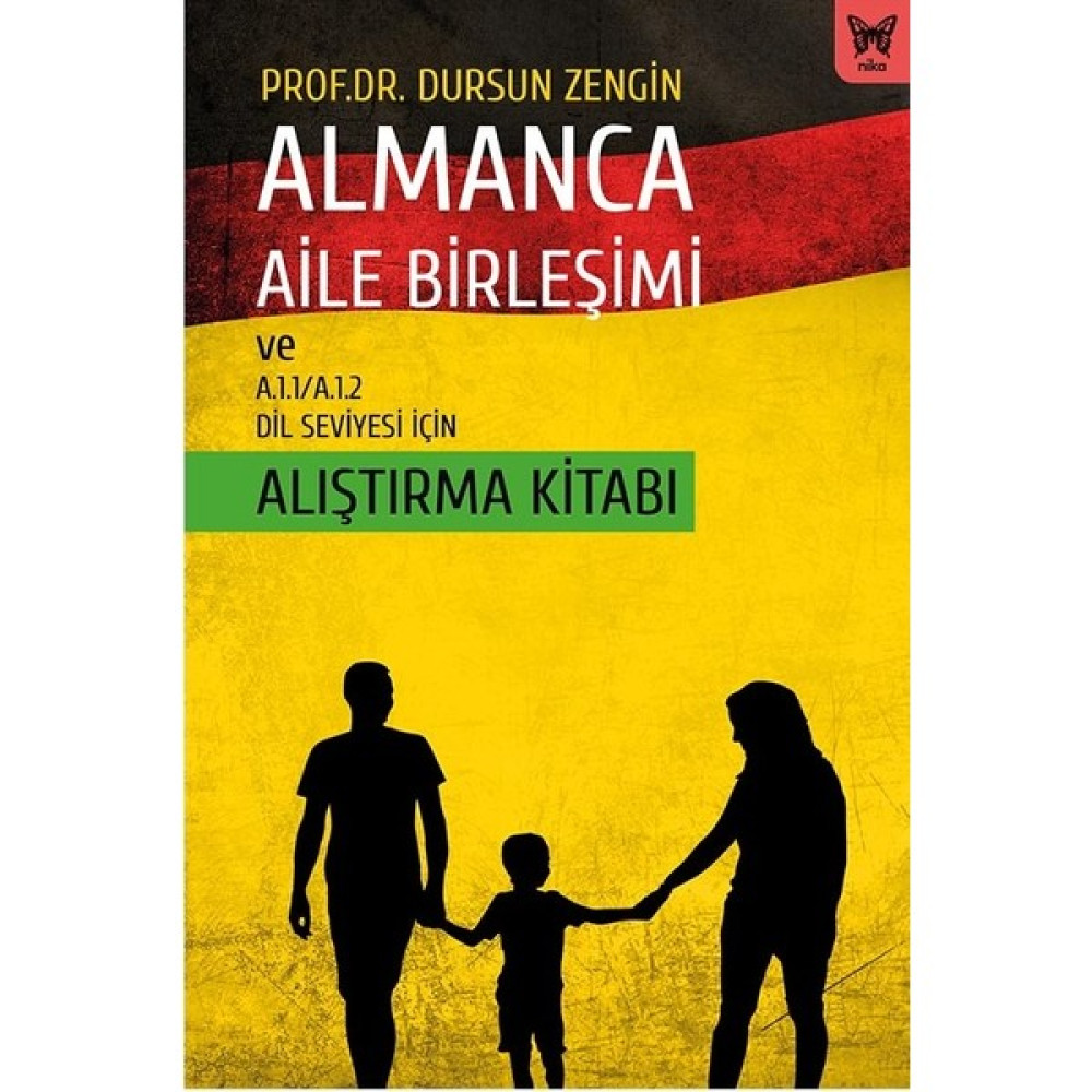Almanca Aile Birleşimi ve A.1.1/a.1.2 Dil Seviyesi Için Alıştırma Kitabı – Dursun Zengin Yabancı Dil Öğretici Kitaplar ve Eğitim Setleri Fiyatı