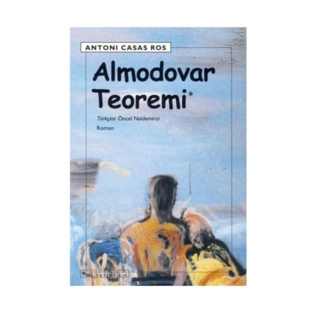 Almodovar Teoremi - Antoni Casas Ros Dünya Edebiyatı Fiyatı