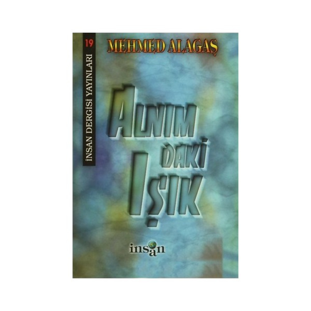 Alnımdaki Işık-Mehmed Alagaş Edebiyat Fiyatı