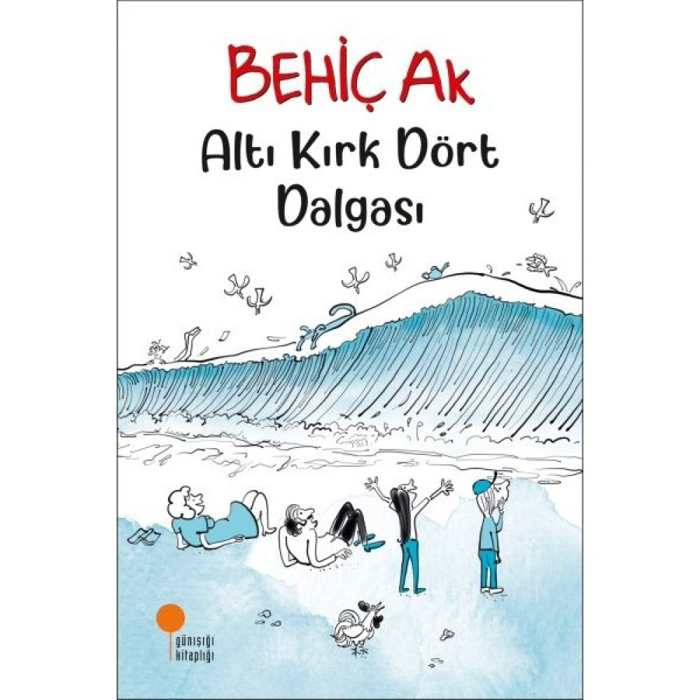 Altı Kırk Dört Dalgası - Behiç Ak Çocuk Öykü Fiyatı