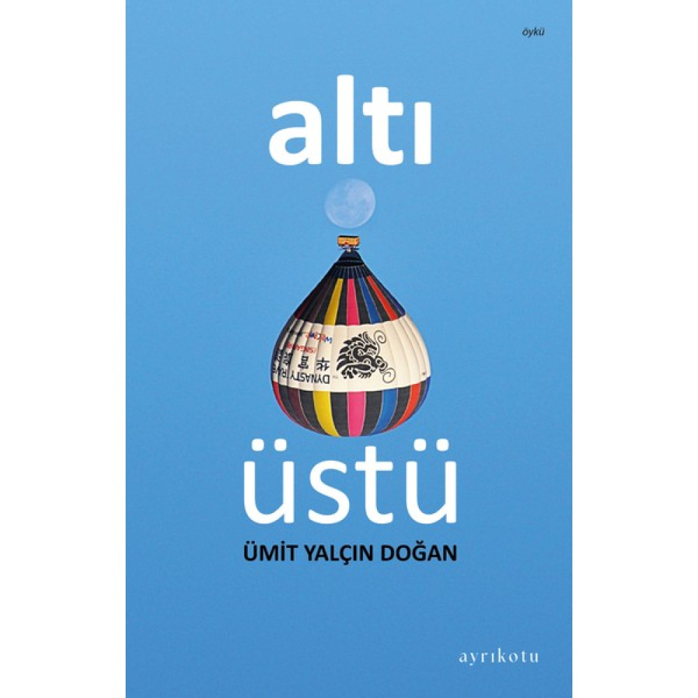 Altı Üstü - Ümit Yalçın Doğan Öykü Kitapları Fiyatı