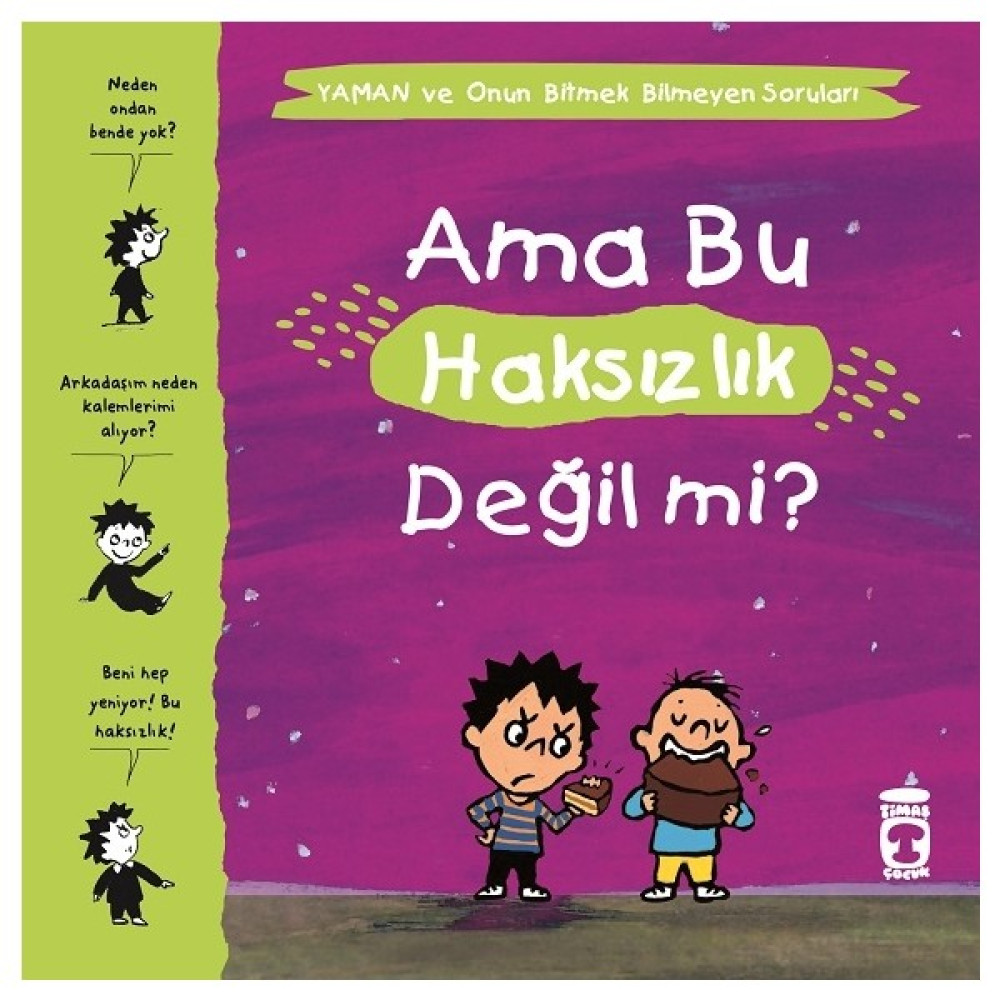 Ama Bu Haksızlık Değil Mi? - Yaman Ve Onun Bitmek Bilmeyen Soruları - Gwenaelle Boulet Okul Öncesi Eğitici & Öğretici Kitaplar Fiyatı