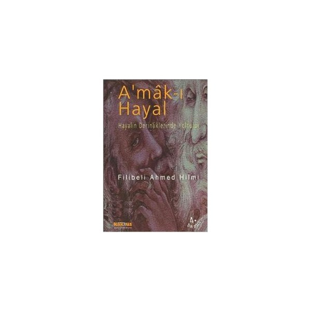 Amak-ı Hayal - Hayalin Derinliklerinde Yolculuk - Şehbenderzade Filibeli Ahmed Hilmi Deneme - İnceleme Fiyatı