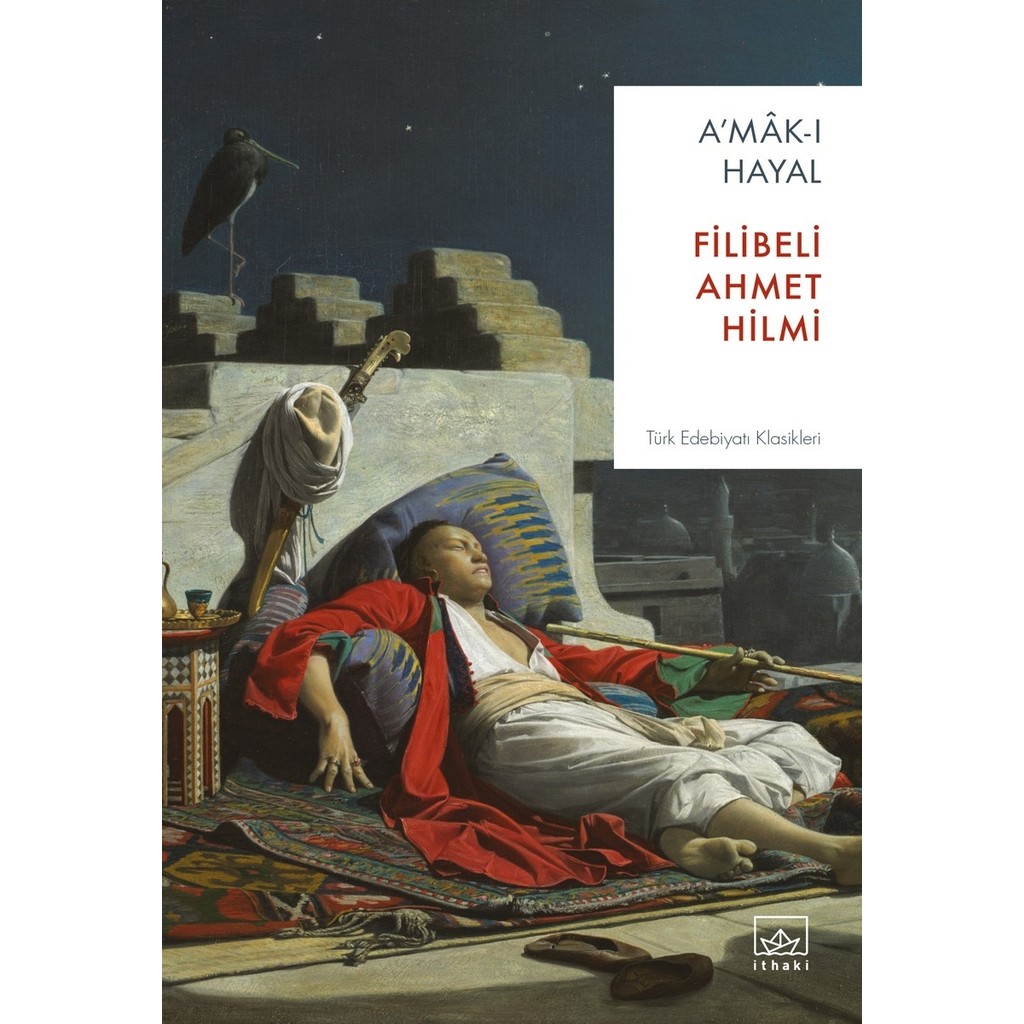 A’mak - I Hayal - Şehbenderzade Filibeli Ahmed Hilmi Türk Klasikleri Fiyatı