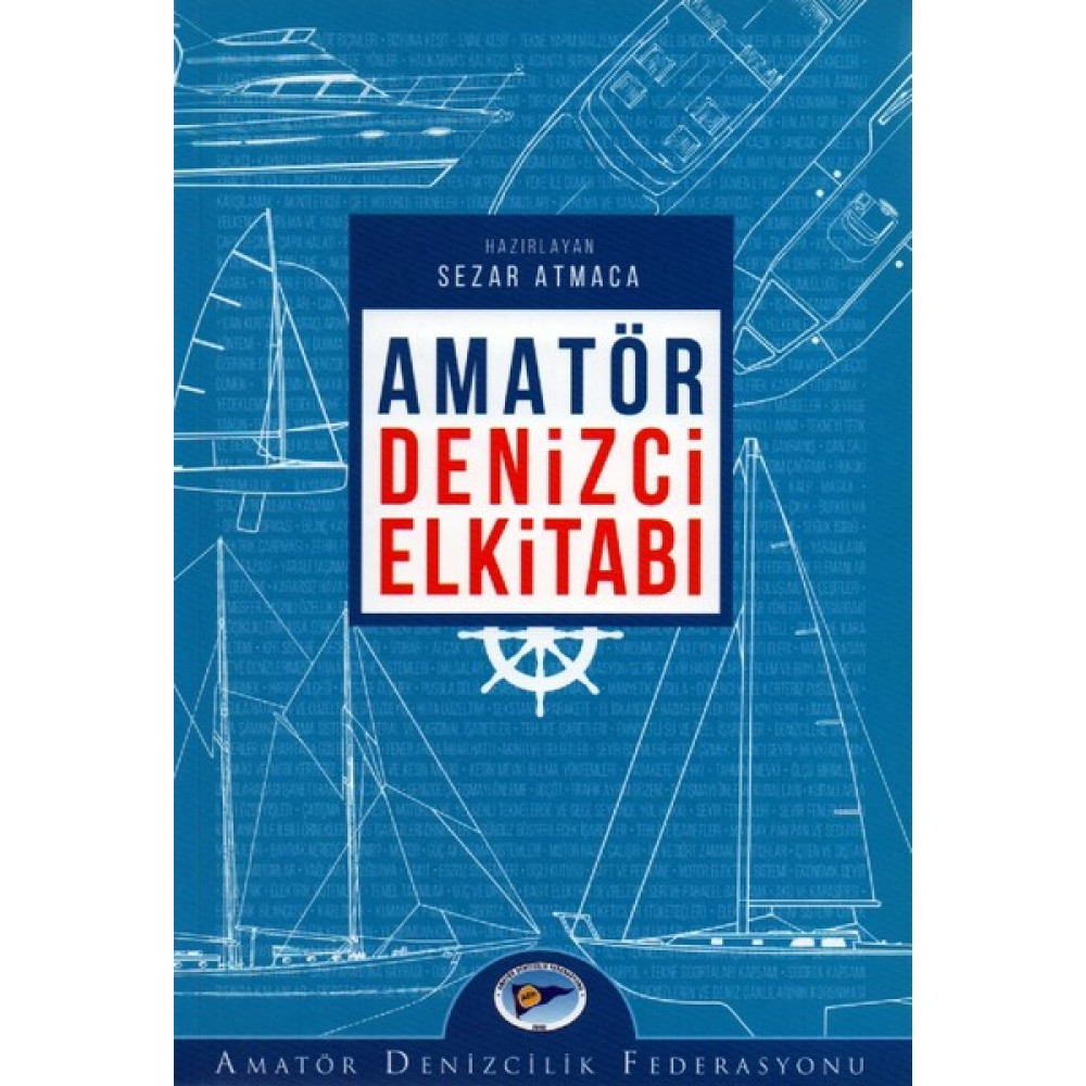 Amatör Denizci El Kitabı - Sezar Atmaca Sağlık, Spor ve Diyet Fiyatı