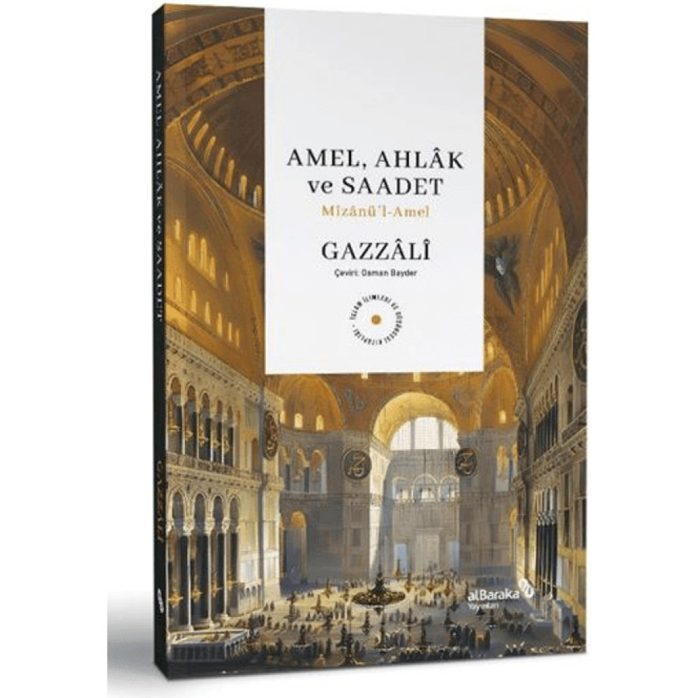 Amel, Ahlak ve Saadet Mizanü’l-Amel - Ebu Hamid el-Gazzali Din Kitapları Fiyatı
