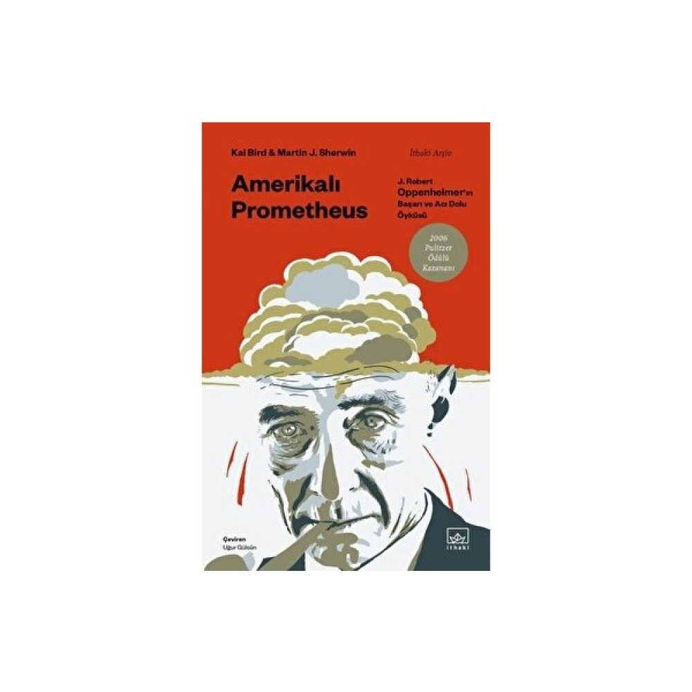 Amerikalı Prometheus: J. Robert Oppenheimer'ın Başarı ve Acı Dolu Öyküsü - Kai Bird Sanatçı & Yazar Biyografileri Fiyatı