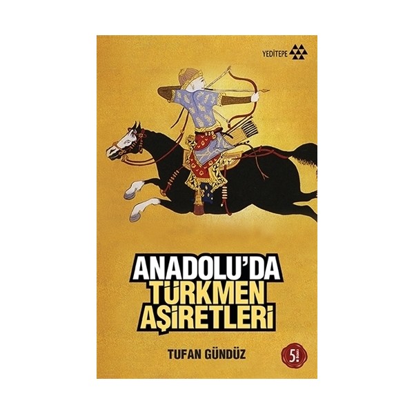 Anadoluda Türkmen Aşiretleri - Tufan Gündüz Türk Tarihi Fiyatı