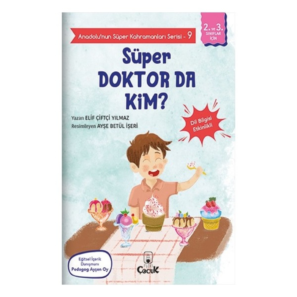 Anadolu'nun Süper Kahramanları Serisi-9-Süper Doktor Da Kim? - Elif Çiftçi Yılmaz Çocuk Klasikleri Fiyatı