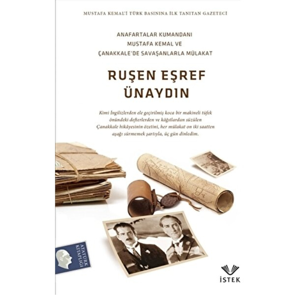 Anafartalar Kumandanı Mustafa Kemal ve Çanakkale’de Savaşanlar İle Mülakat Tarih Fiyatı