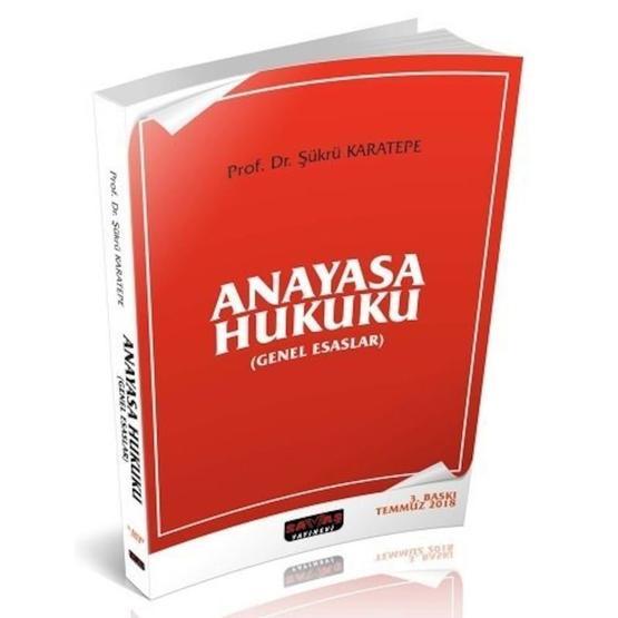 Anayasa Hukuku Genel Esaslar - Şükrü Karatepe Anayasa Hukuku Fiyatı