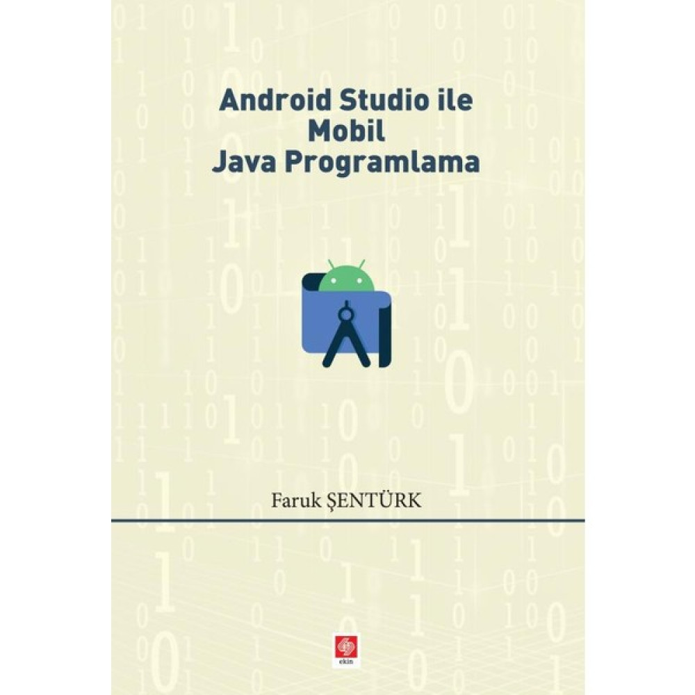 Android Studio ile Mobil Java Programlama Faruk Şentürk Akademik Fiyatı