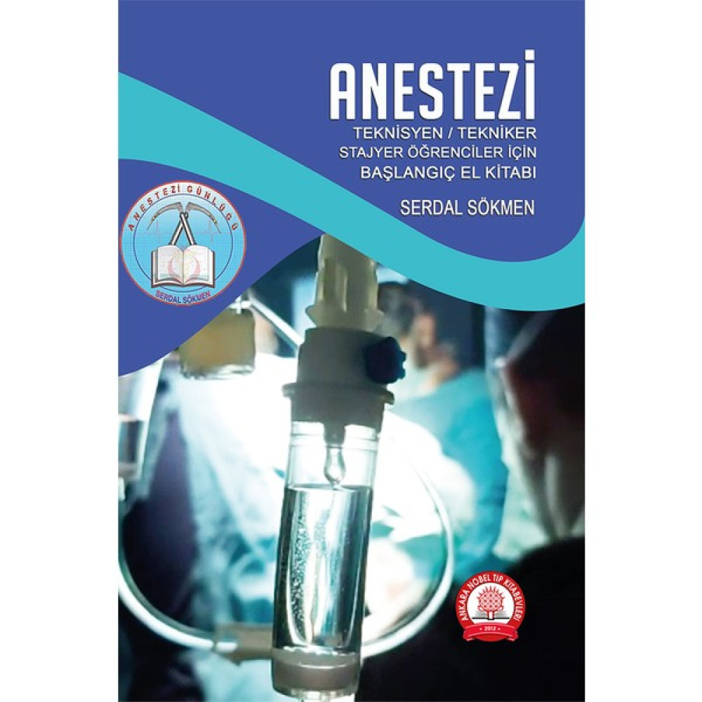Anestezi Teknisyen Tekniker Stajyer Öğrenciler İçin El Kitabı - Serdal Sökmen Tıp Kitapları Fiyatı