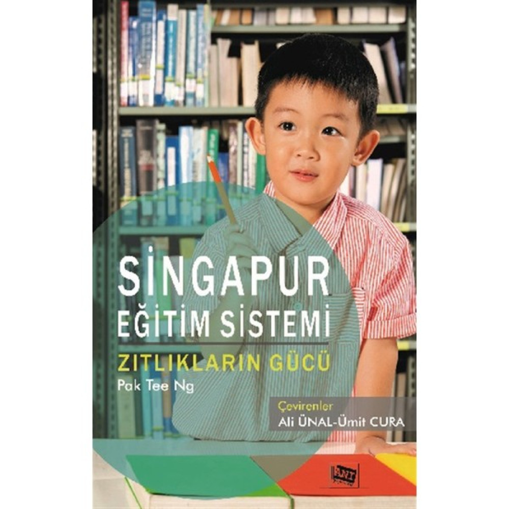 Anı Yayıncılık Singapur Eğitim Sistemi Zıtlıkların Gücü Kaynak Kitapları Fiyatı