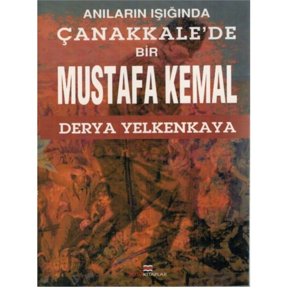 Anıların Işığında Çanakkale'de Bir Mustafa Kemal Yabancı Dil Kitapları Fiyatı