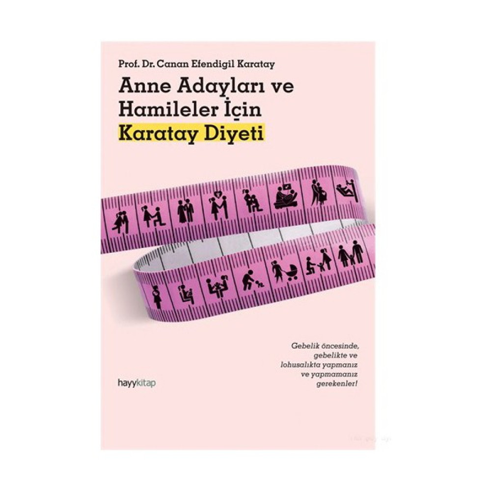 Anne Adayları Ve Hamileler İçin Karata Diyeti - Canan Efendigil Karatay Sağlık Beslenme Kitapları Fiyatı