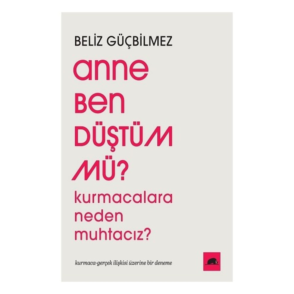 Anne Ben Düştüm Mü? - Beliz Güçbilmez Deneme - İnceleme Fiyatı