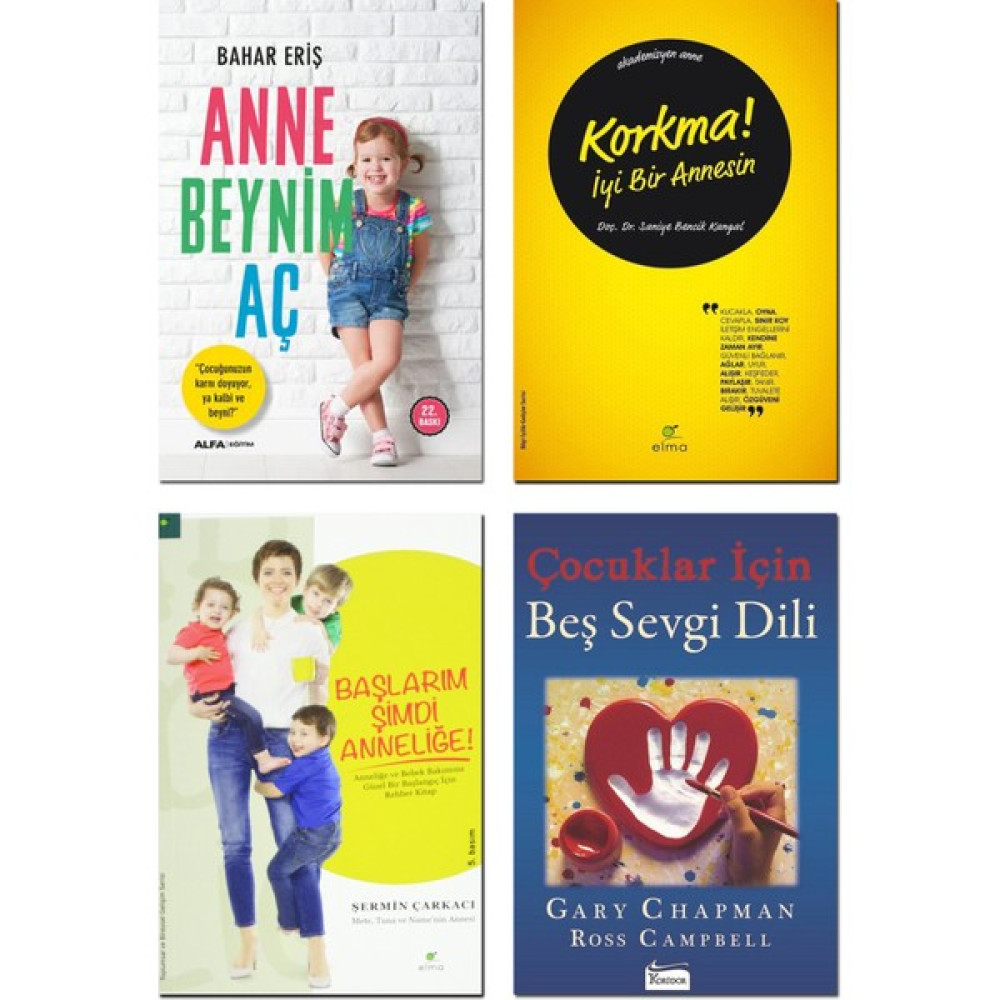 Anne Beynim Aç - Bahar Eriş + Korkma ! İyi Bir Annesin - Saniye Bencik Kangal + Başlarım Şimdi Anneliğe + Çocuklar Için Beş Sevgi Dili - Gary Chapm... Çocuk Bakımı Kitapları Fiyatı