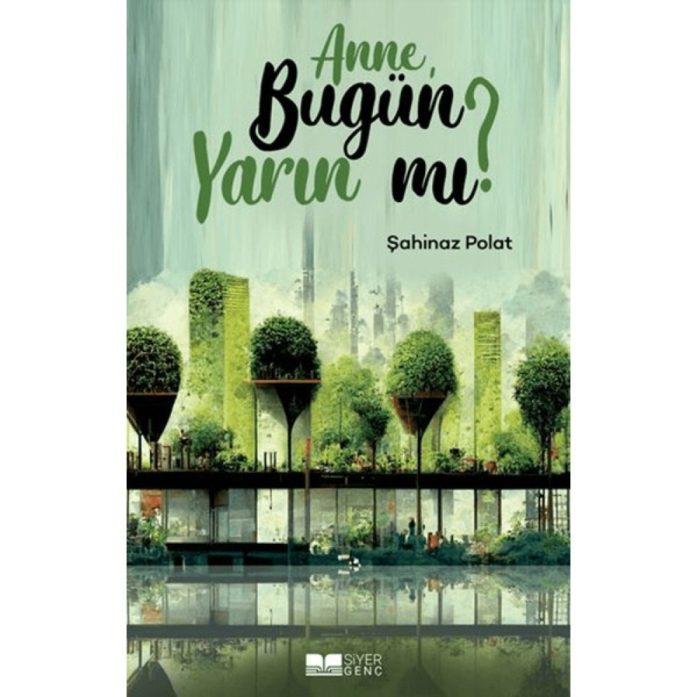 Anne Bugün Yarın Mı? - Şahinaz Polat Edebiyat Fiyatı