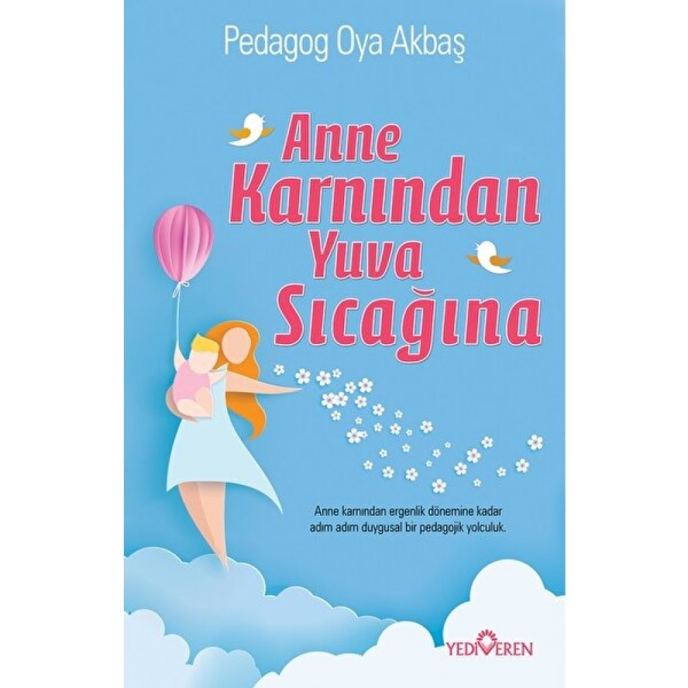 Anne Karnından Yuva Sıcağına - Oya Akbaş Aile Sağlığı Kitapları Fiyatı