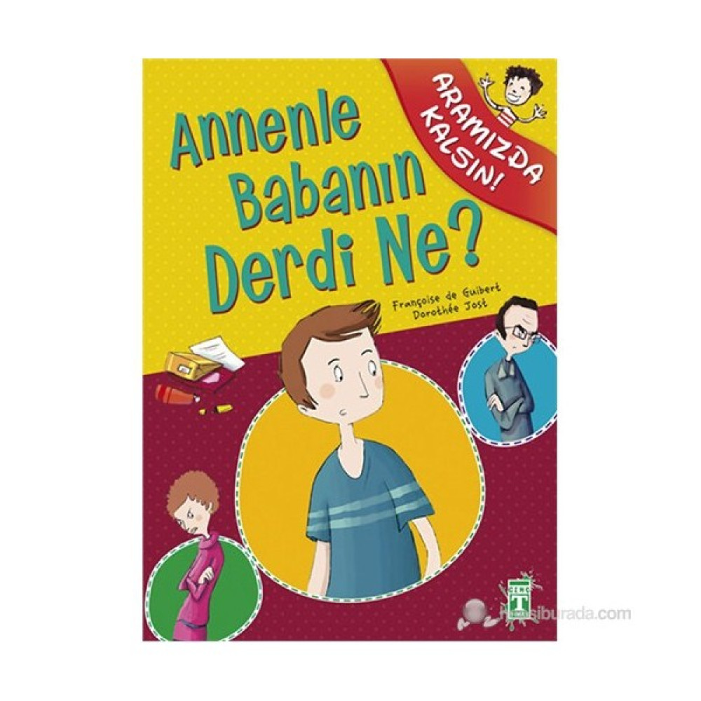 Annenle Babanın Derdi Ne?-Françoise De Guibert Çocuk Masal Fiyatı