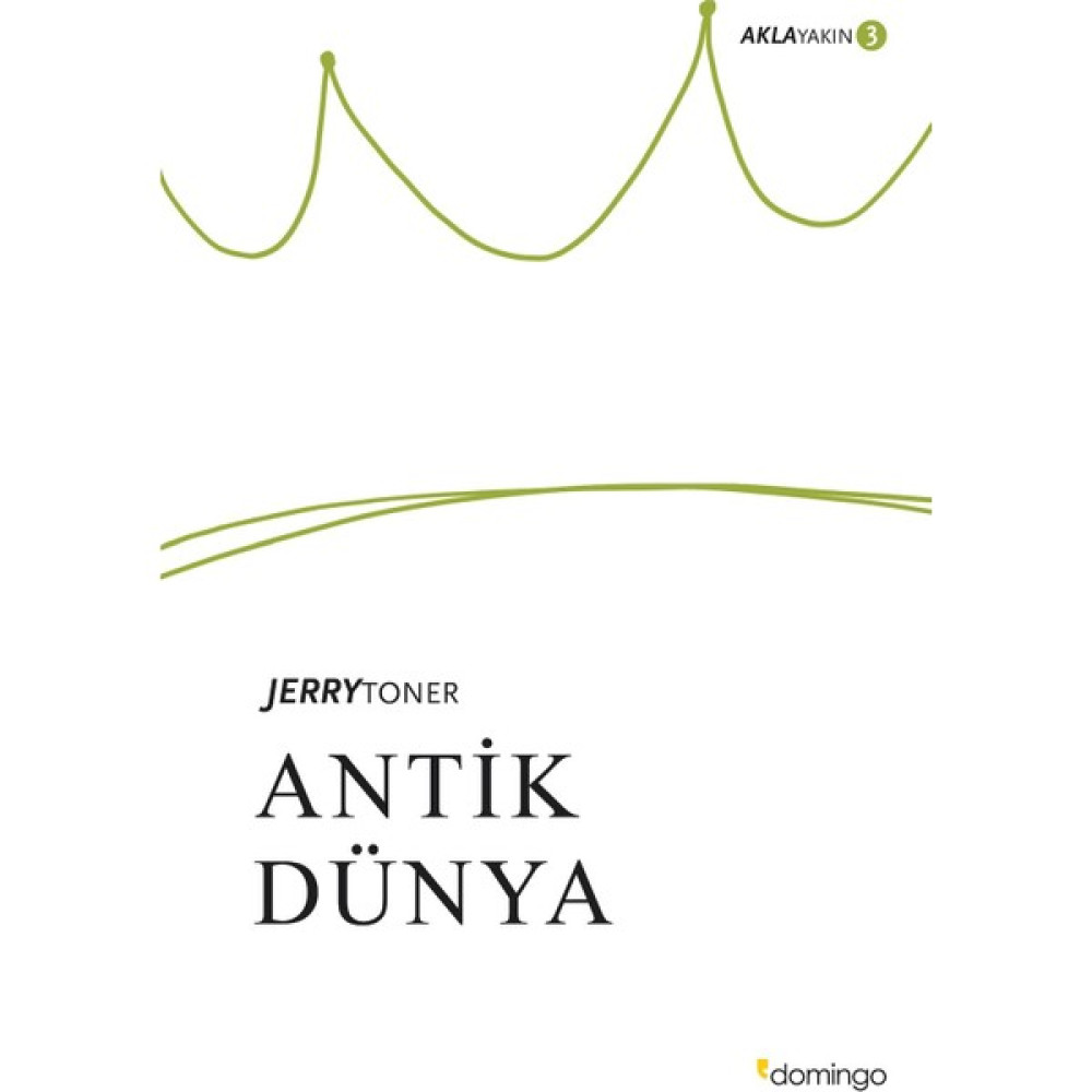 Antik Dünya: Aklayakın 3 - Jerry Toner Dünya Tarihi Fiyatı
