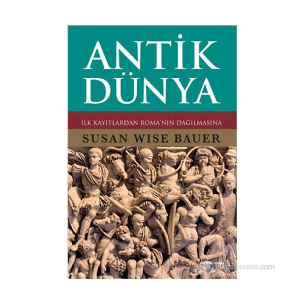 Antik Dünya - Susan Wise Bauer Dünya Tarihi Fiyatı