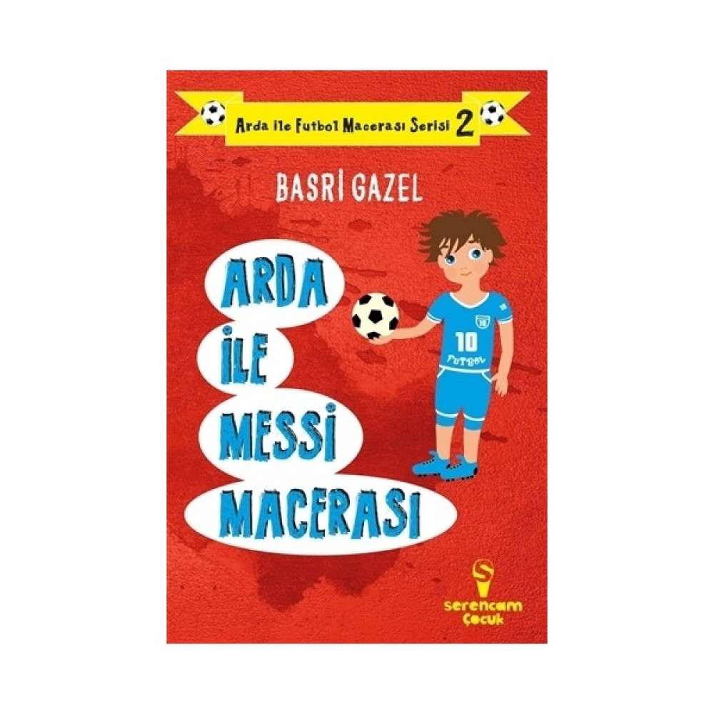 Arda ile Messi Macerası - Arda ile Futbol Macerası Serisi 2 Biyografi Kitapları Fiyatı