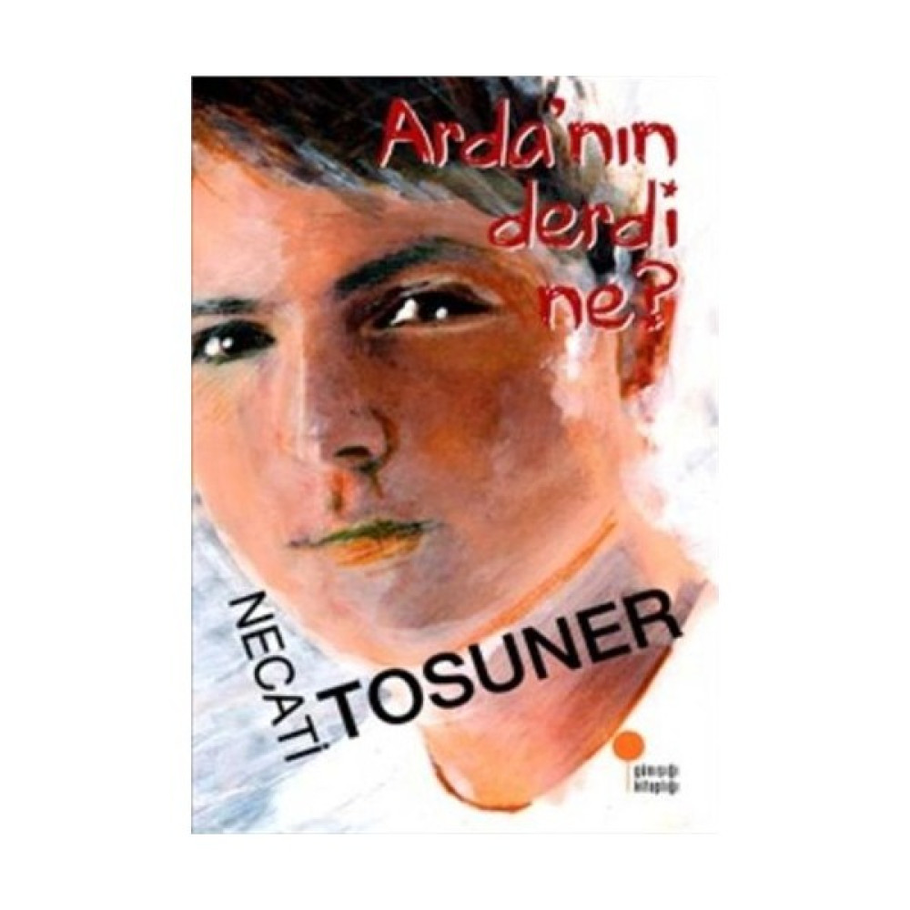 Arda'nın Derdi Ne? - Necati Tosuner Çocuk ve Gençlik Fiyatı