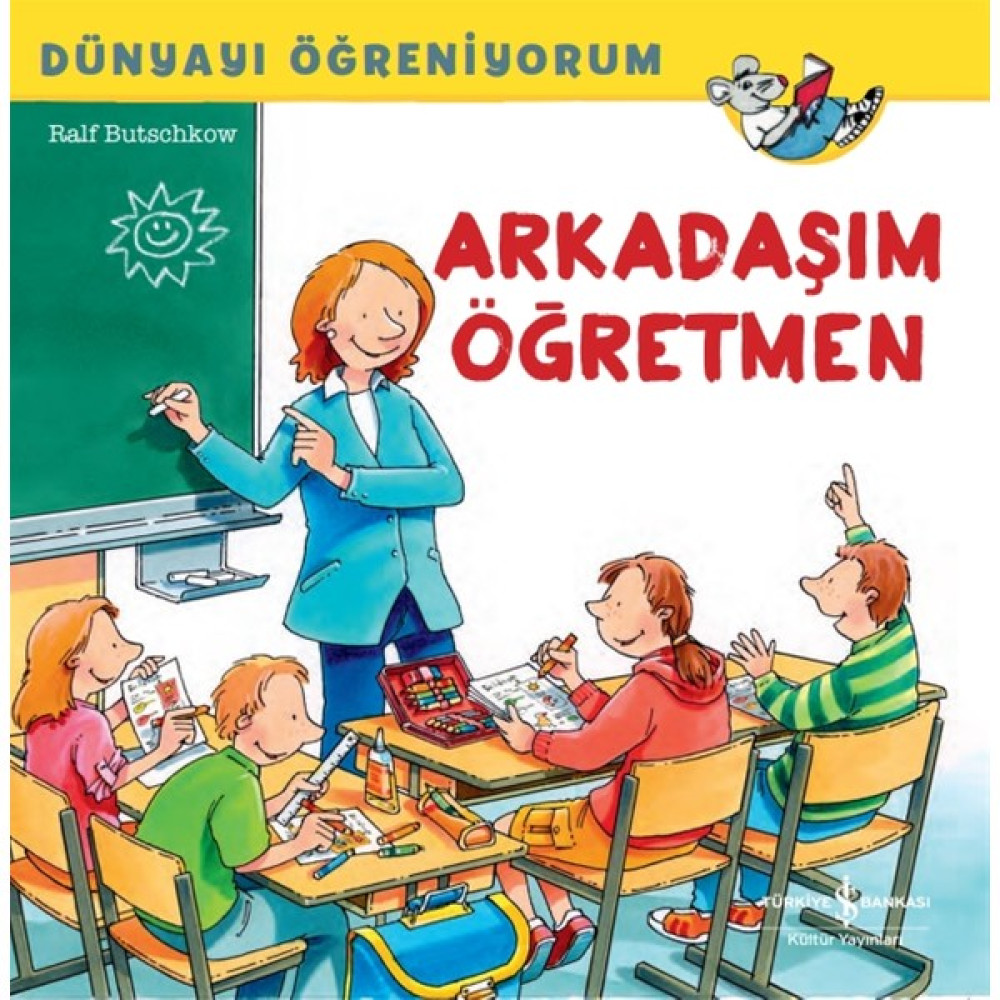 Arkadaşım Öğretmen - Dünyayı Öğreniyorum - Ralf Butschkow Okul Öncesi Eğitici & Öğretici Kitaplar Fiyatı