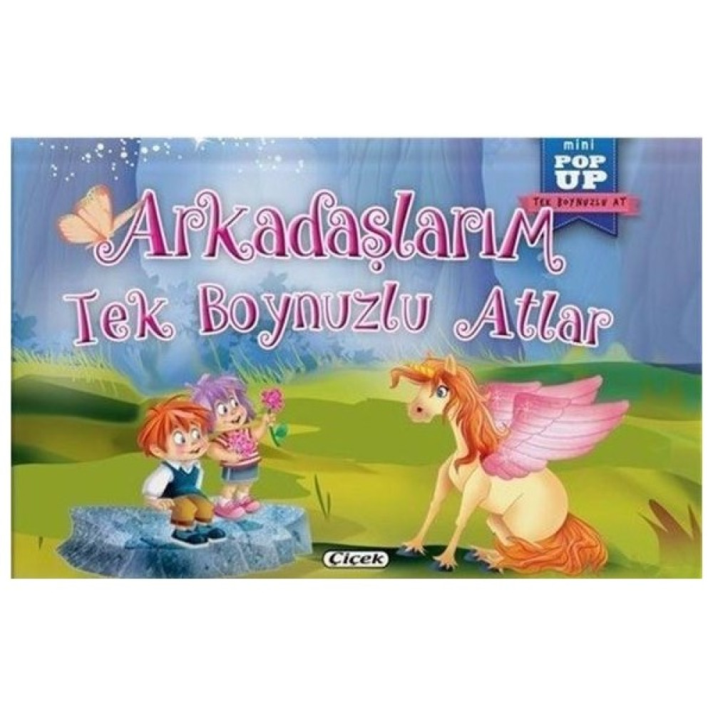 Arkadaşlarım Tek Boynuzlu Atlar Üç Boyutlu Hikaye Öykü Kitapları Fiyatı