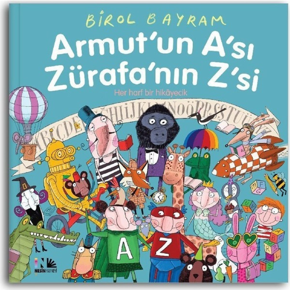 Armut’un A’sı Zürafa’nın Z’si - Birol Bayram Çocuk Öykü Fiyatı