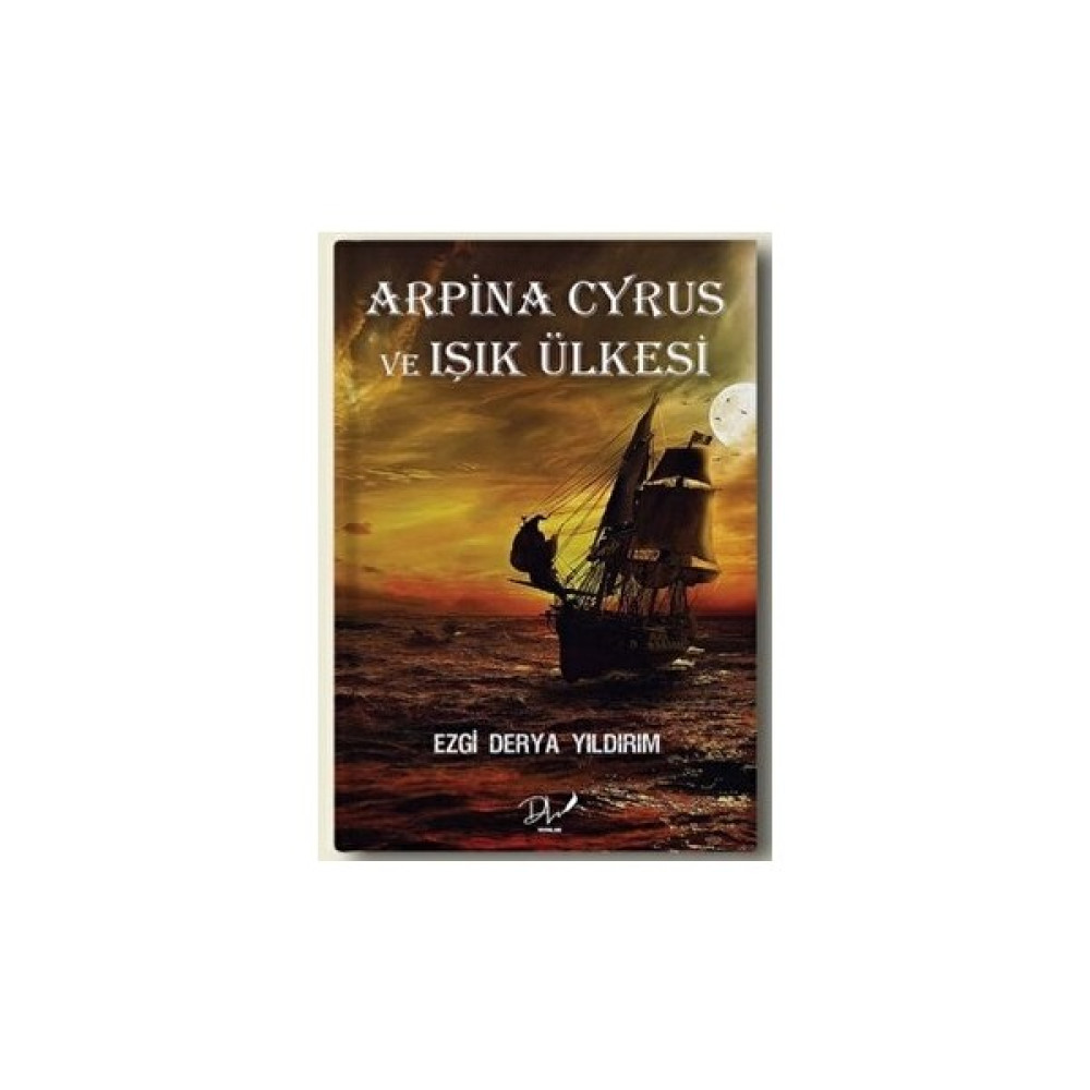 Arpina Cyrus ve Işık Üklesi - Ezgi Derya Yıldırım Edebiyat Fiyatı