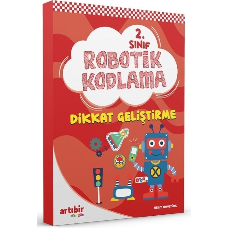Artıbir Yayınları 2. Sınıf Robotik Kodlama Dikkat Geliştirme - Mesut Yavuztürk Diğer Fiyatı