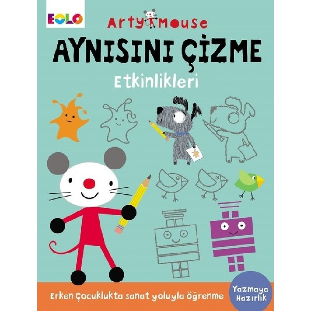 Arty Mouse - Aynısını Çizme Etkinlikleri Okul Öncesi Eğitici & Öğretici Kitaplar Fiyatı