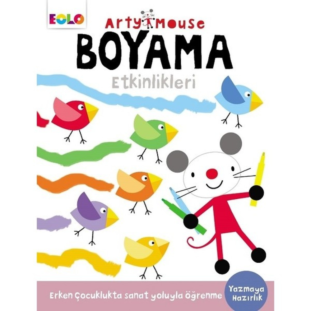 Arty Mouse - Boyama Etkinlikleri Okul Öncesi Eğitici & Öğretici Kitaplar Fiyatı