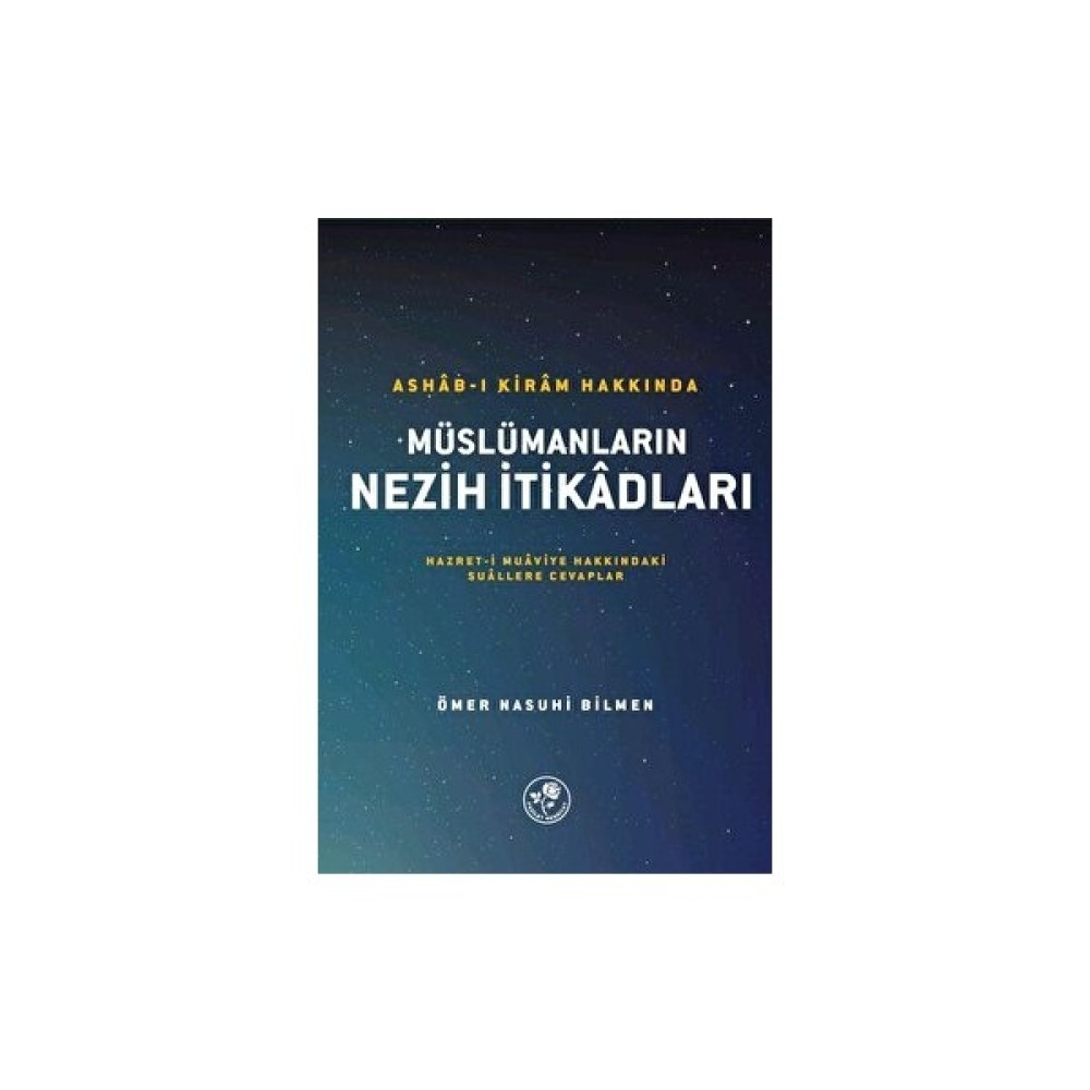 Ashab-I Kiram Hakkında Müslümanların Nezih Itikadları Din Kitapları Fiyatı