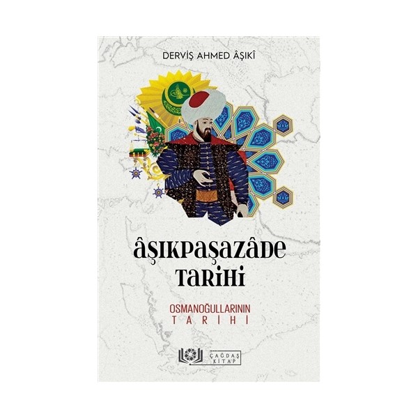 Aşıkpaşazade Tarihi - Osmanoğullarının Tarihi - Derviş Ahmed Aşıki Tarih Kitapları Fiyatı