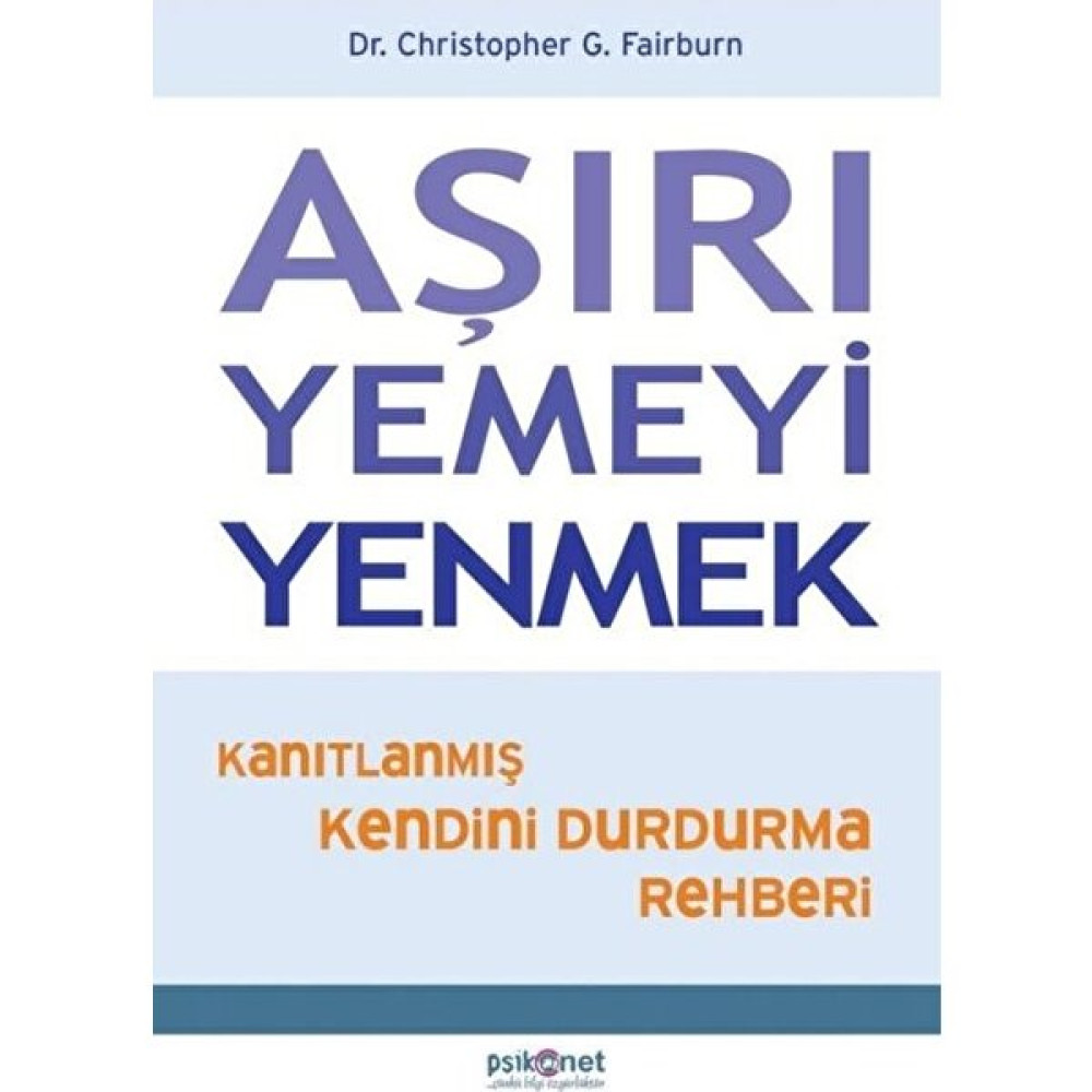 Aşırı Yemeyi Yenmek - Christopher G. Fairburn Sağlık, Spor ve Diyet Fiyatı