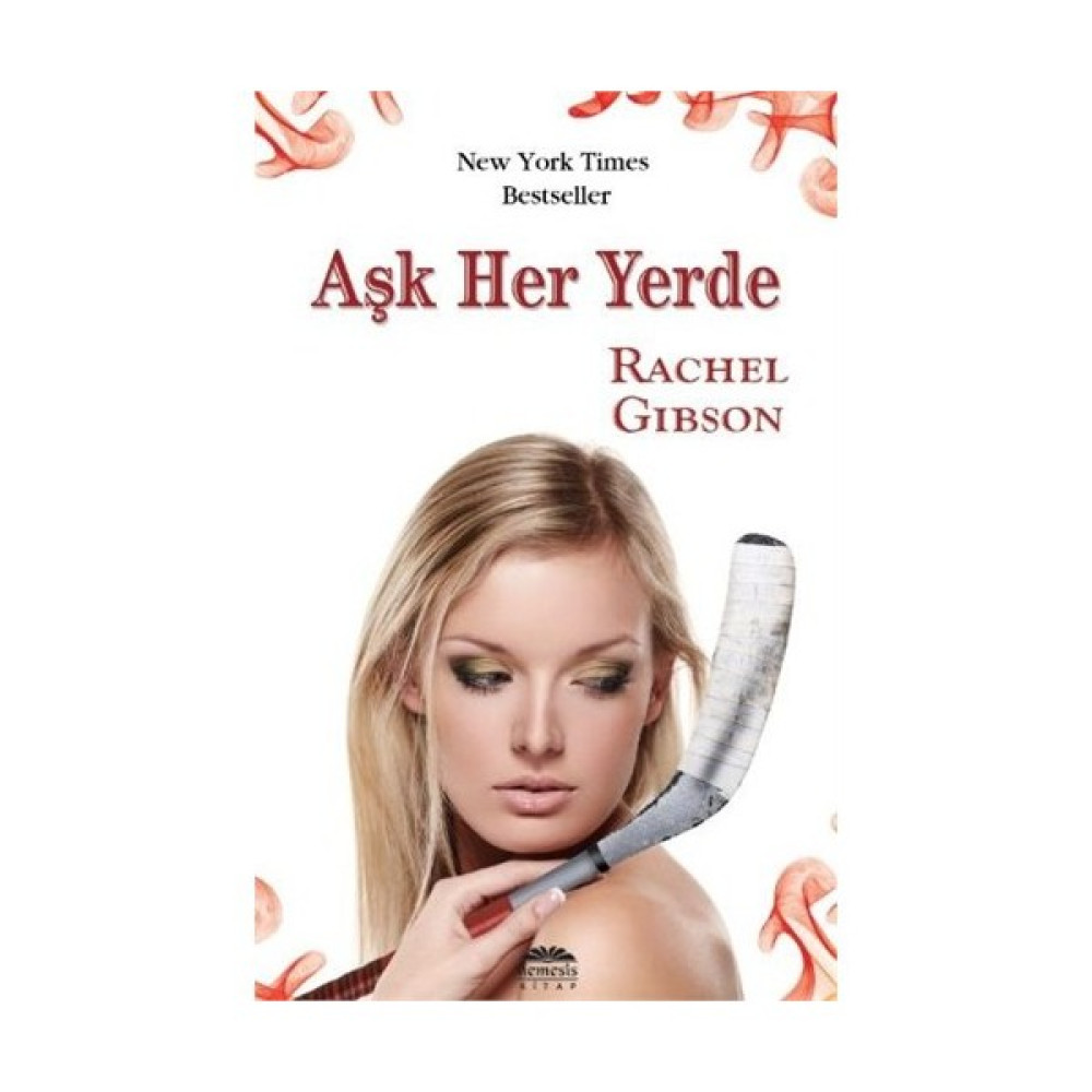 Aşk Her Yerde - Rachel Gibson Aşk Roman ve Öyküleri Fiyatı