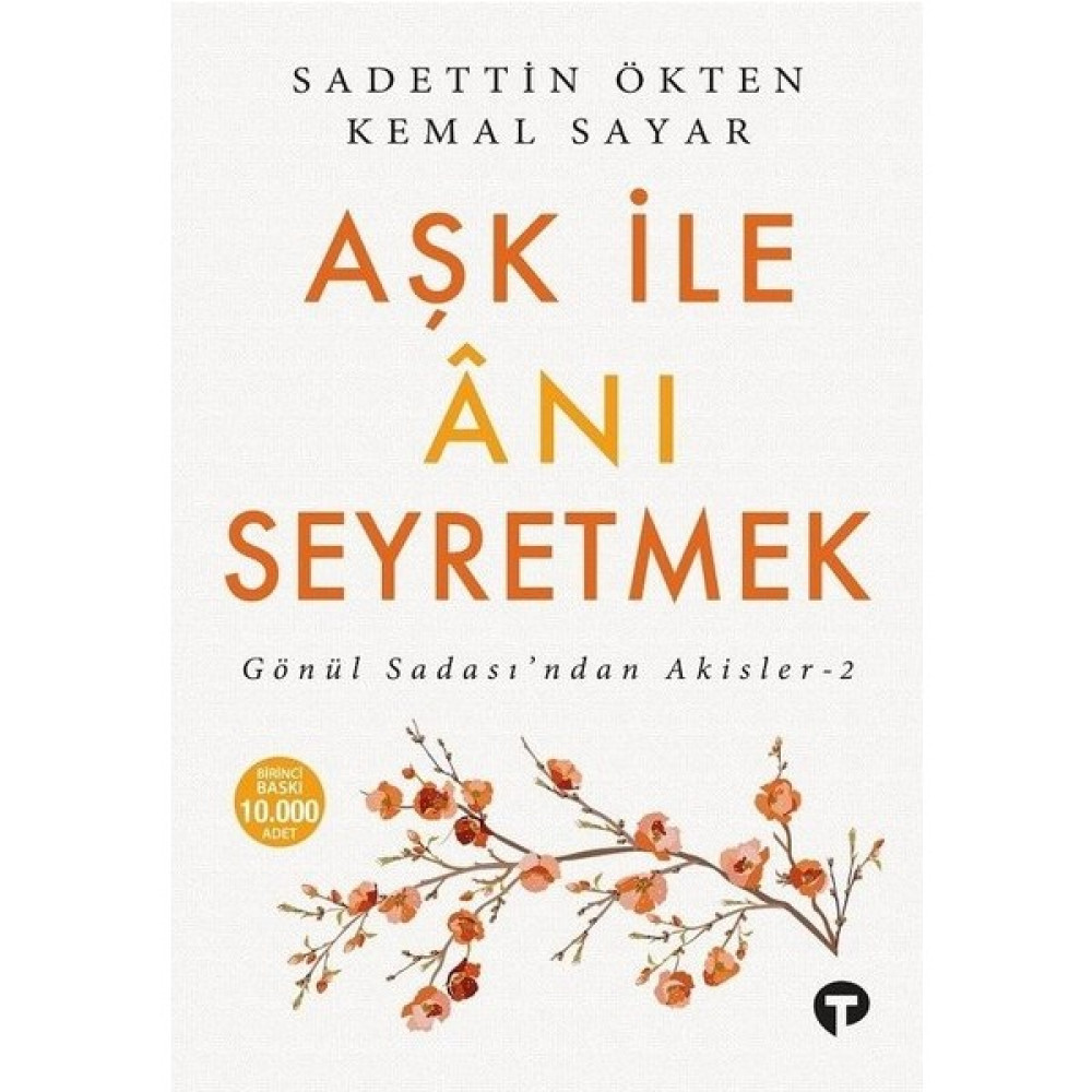 Aşk ile Anı Seyretmek: Gönül Sadası’ndan Akisler-2 - Kemal Sayar Mektup - Anı - Günlük - Anlatı Fiyatı