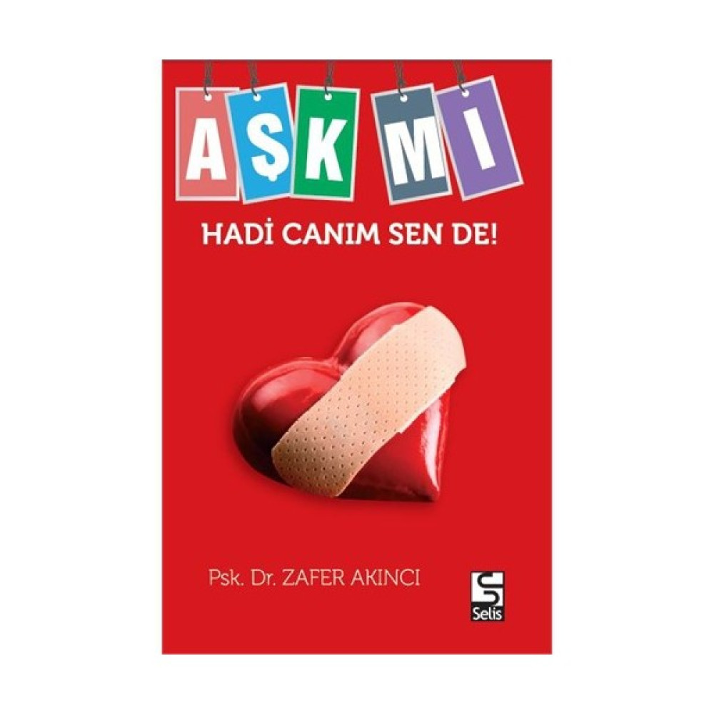 Aşk Mı Hadi Canım Sende! - Zafer Akıncı Kişisel Gelişim ve Psikoloji Fiyatı