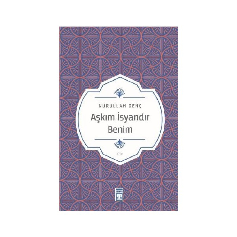 Aşkım Isyandır Benim - Nurullah Genç Şiir Kitapları Fiyatı