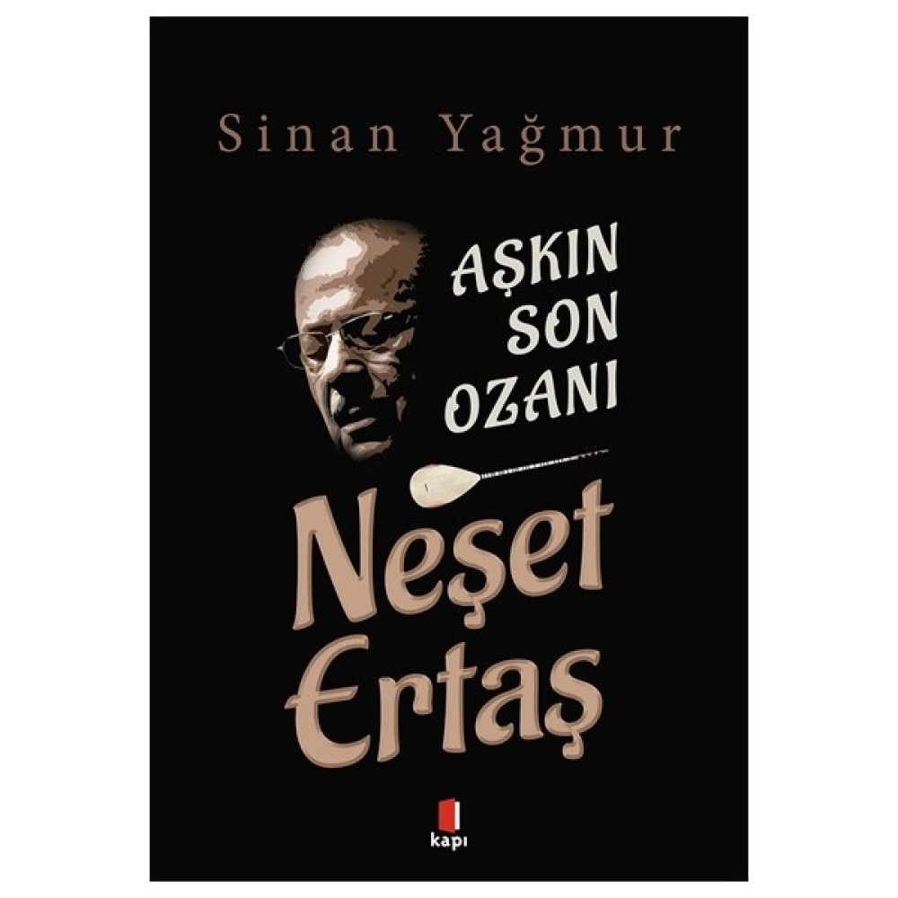 Aşkın Son Ozanı - Sinan Yağmur Sanatçı & Yazar Biyografileri Fiyatı