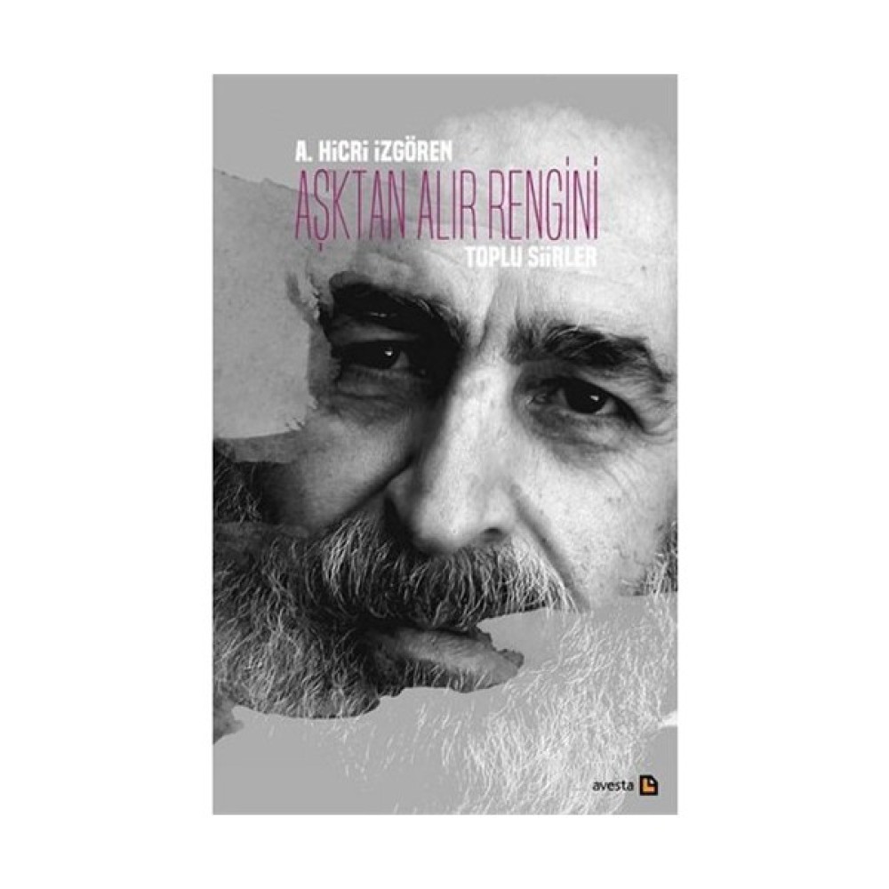 Aşktan Alır Rengini-A. Hicri İzgören Şiir Kitapları Fiyatı